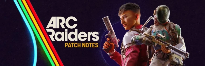 Arc Raiders patch Notes