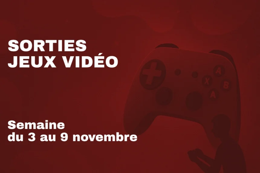 Sorties première semaine novembre